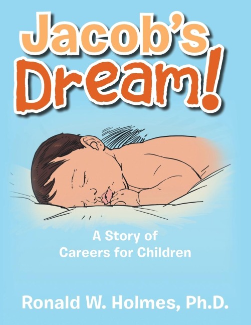 Jacobs Dream!: A Story of Careers for Children