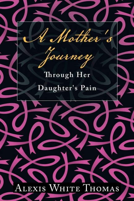 A Mother's Journey Through Her Daughter's Pain