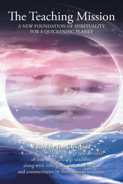 The Teaching Mission: A New Foundation of Spirituality for a Quickening Planet