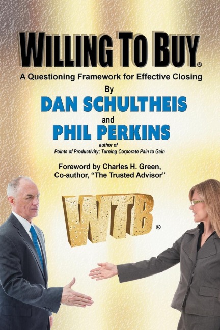 Willing To Buy: A Questioning Framework for Effective Closing