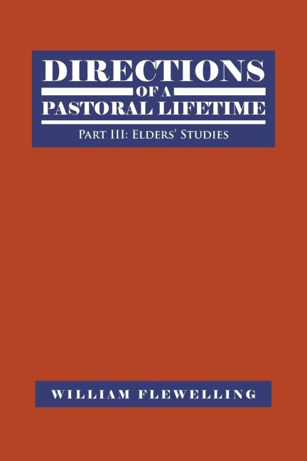 Directions of a Pastoral Lifetime: Part III: Elders Studies