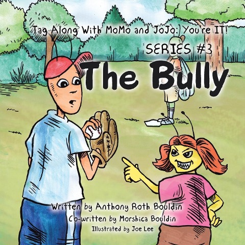 Tag Along with MoMo and JoJo: Youre It!: Series #3: The Bully