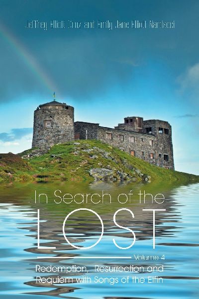In Search of the Lost  Volume 4: Redemption,  Resurrection and Requiem with Songs of the Elfin