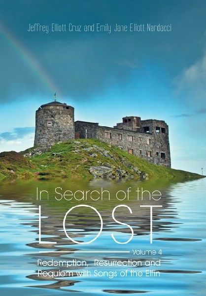 In Search of the Lost Volume 4: Redemption, Resurrection and Requiem with Songs of the Elfin