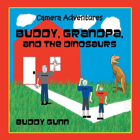 Camera Adventures: Buddy, Grandpa, and the Dinos