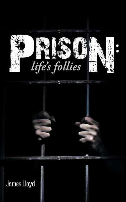 Prison: Lifes Follies