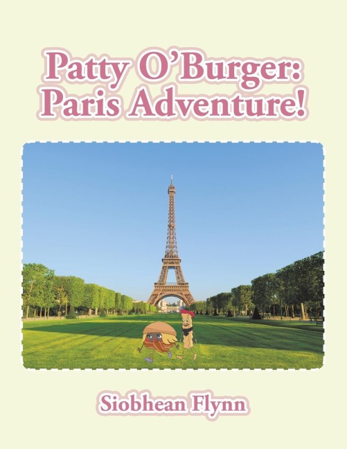 Patty OBurger Paris Adventure!