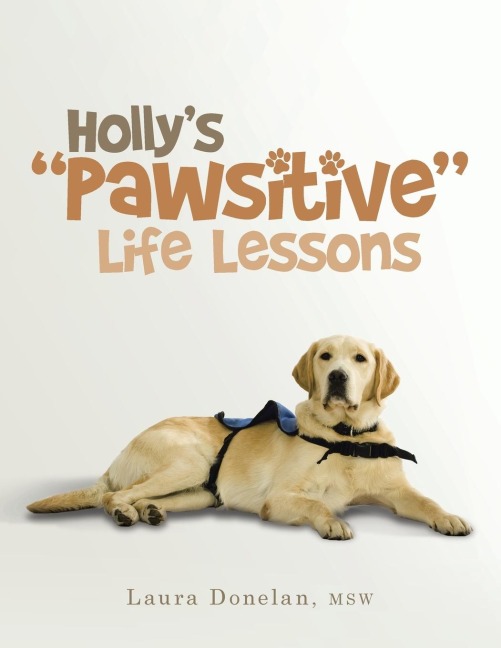 Hollys Pawsitive Life Lessons