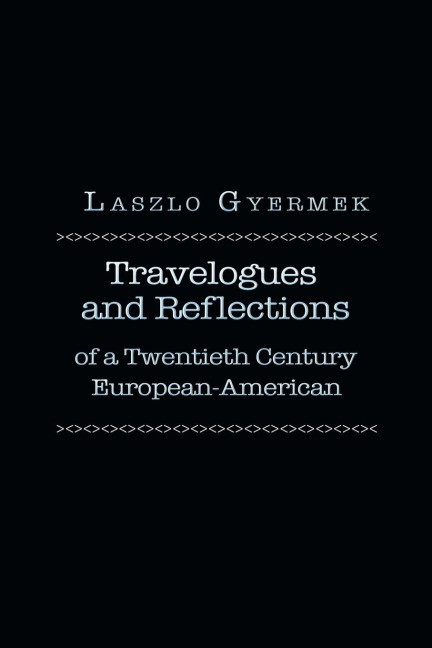 Travelogues and Reflections: of a Twentieth Century European American