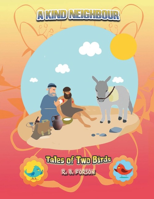 A KIND NEIGHBOUR: Tales of Two Birds