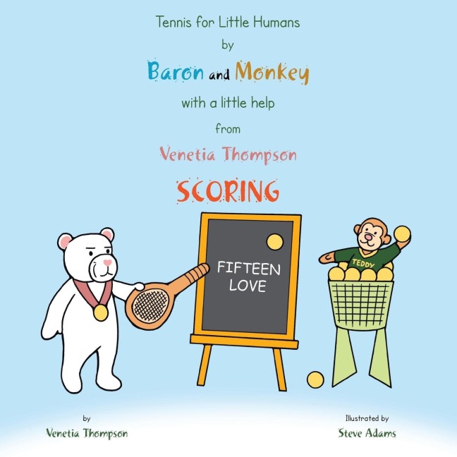 Tennis for Little Humans by Baron and Monkey with a Little Help from Venetia Thompson: Scoring
