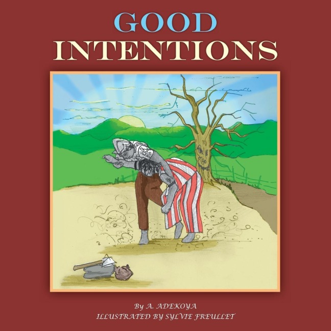 GOOD INTENTIONS