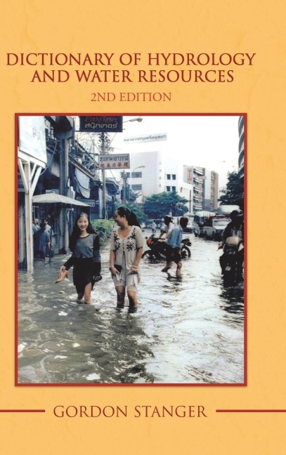 Dictionary of Hydrology and Water Resources: 2Nd Edition