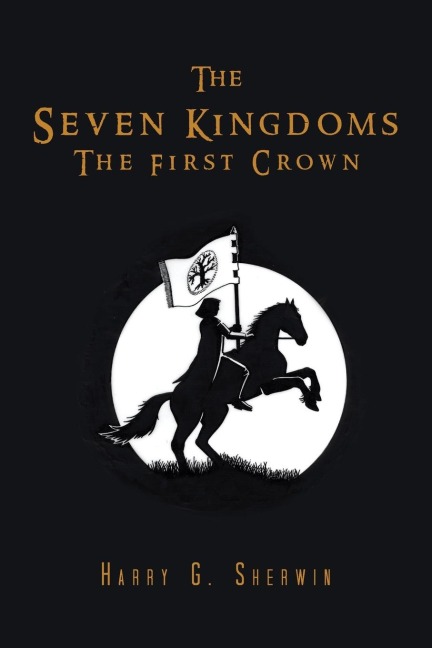 The Seven Kingdoms: The First Crown