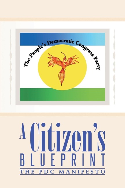 A Citizens Blueprint: THE PDC MANIFESTO
