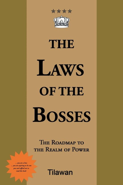 The Laws of the Bosses: The Roadmap to the Realm of Power