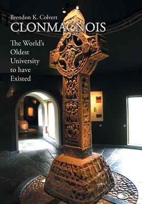 Clonmacnois: The Worlds Oldest University to Have Existed