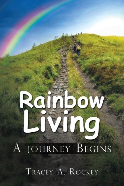 Rainbow Living: A Journey Begins