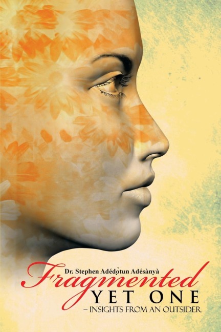 Fragmented Yet One: - Insights from an outsider