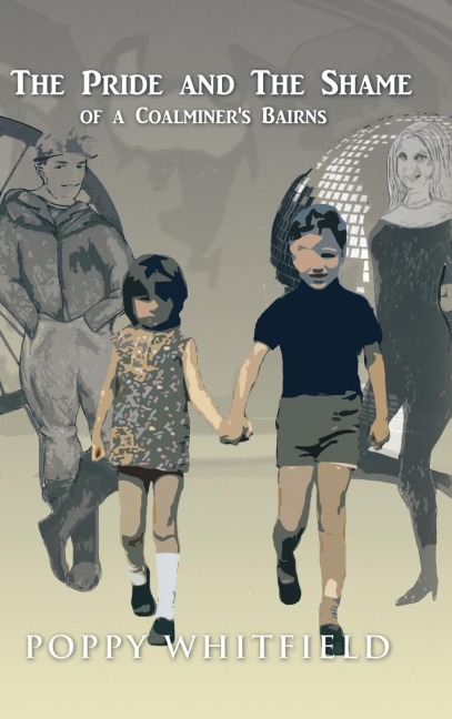 The Pride and The Shame of a Coalminers Bairns