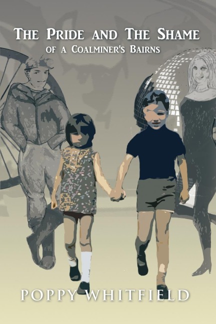 The Pride and The Shame of a Coalminers Bairns