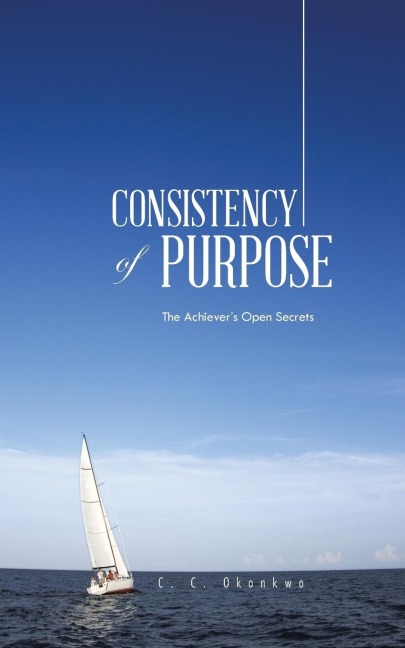 Consistency of Purpose: The Achievers Open Secrets