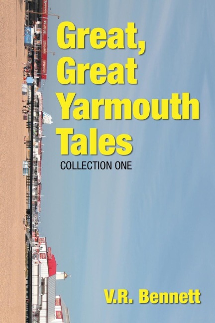 GREAT, GREAT YARMOUTH TALES: Collection One