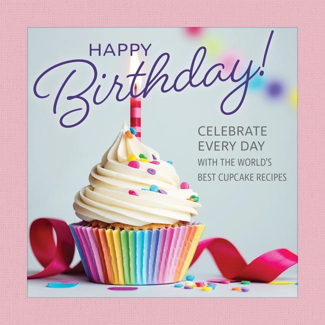 Happy Birthday!: Wisdom and Wishes from the Heart