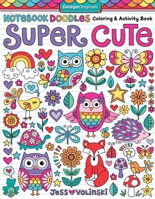 Notebook Doodles Super Cute: Coloring & Activity Book