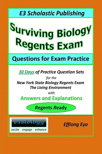 Surviving Biology Regents Exam: Questions for Exam Practice 30 Days of Practice Question Sets for NYS Biology Regents Exam