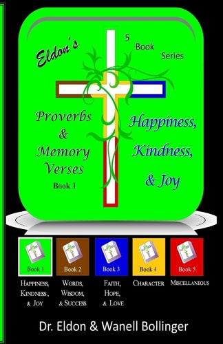 Eldon's Proverbs and Memory Versus Happiness, Kindness, and Joy