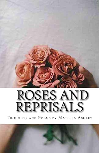 Roses and Reprisals Thoughts and Poems