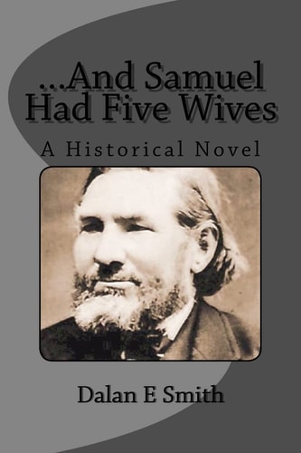 ...And Samuel Had Five Wives A Historical Novel