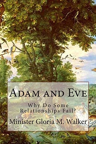 Adam and Eve Why Do Some Relationships Fail?