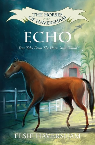 Echo True Tales from the Horse Show World