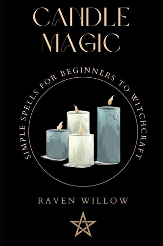 Candle Magic Simple Spells for Beginners to Witchcraft