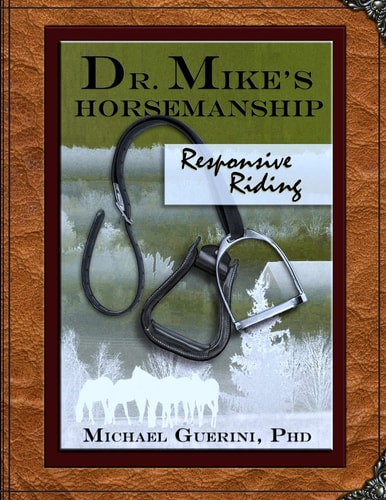 Dr. Mike's Horsemanship Responsive Riding