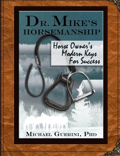 Dr. Mike's Horsemanship Horse Owner's Modern Keys for Success