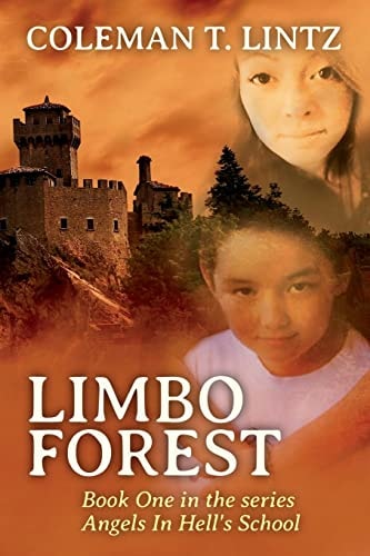 Limbo Forest Book One in the Series Angels In Hell's School