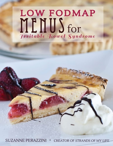 Low FODMAP Menus for Irritable Bowel Syndrome Menus for Those on a Low FODMAP Diet
