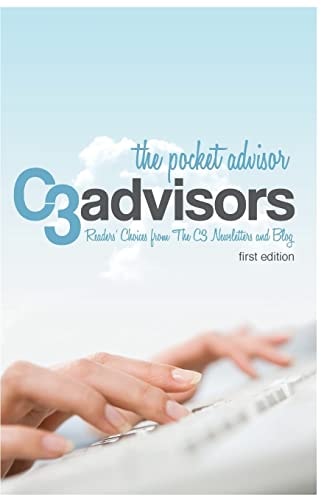 The Pocket Advisor Readers' Choices From The C3 Newsletters and Blog First Edition
