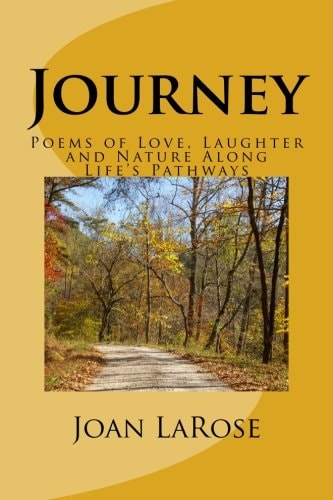 Journey Poems of Love, Laughter and Nature Along Life's Pathways