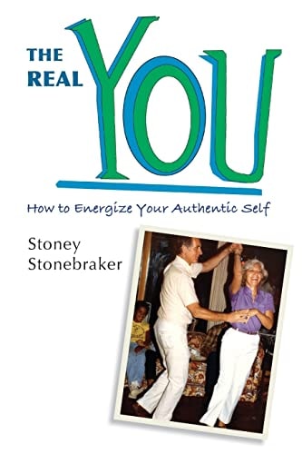 The Real You How to Energize Your Authentic Self