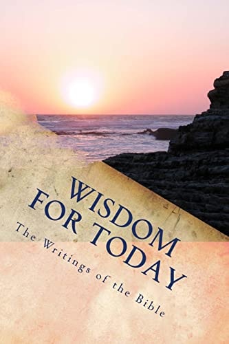 Wisdom for Today The Writings of the Bible