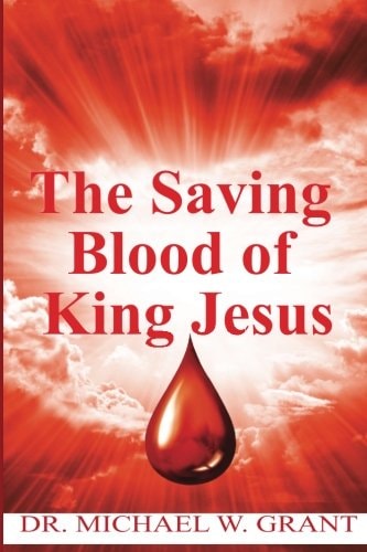 The Saving Blood of King Jesus