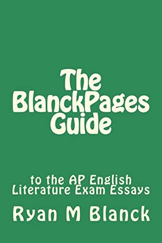 The BlanckPages Guide to the AP English Literature Exam Essays