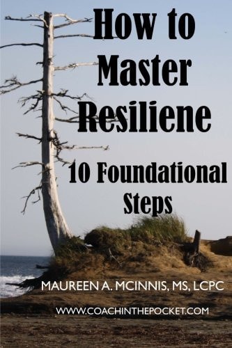 How to Master Resilience 10 Foundational Steps