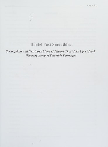 Daniel Fast Smoothies Scrumptious and Nutritious Blend of Flavors That Make Up a Mouth Watering Array of Smoothie Beverages