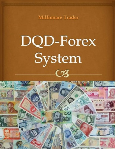 DQD-Forex System How to Earn from 20 Pips to 100 Pips Per Day