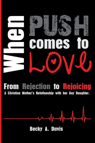 When Push Comes To Love From Rejection to Rejoicing